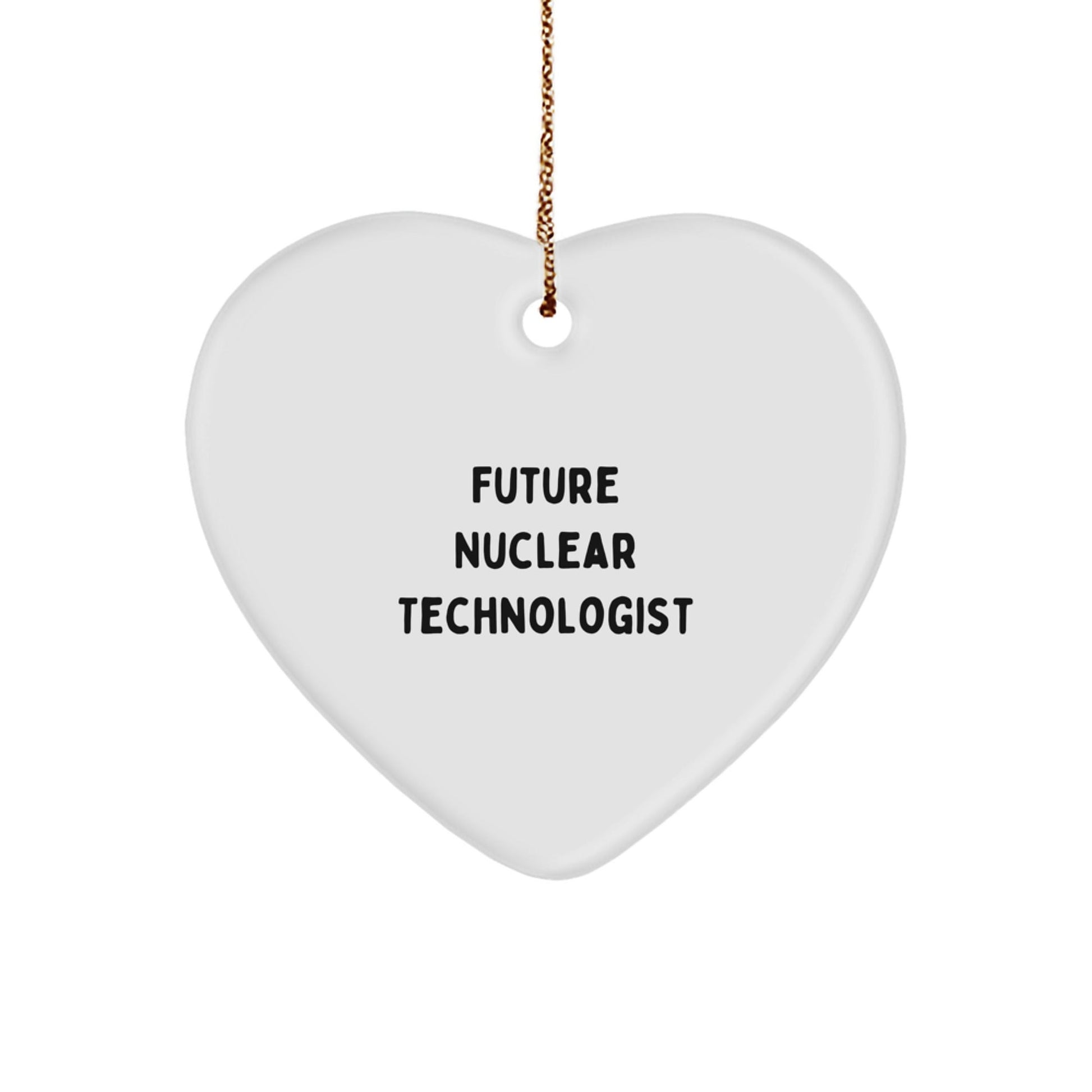 Funny Future Nuclear Technologist Heart Ornament Gifts from Family for Christmas, Inspirational Quote - Victory Thru Vision