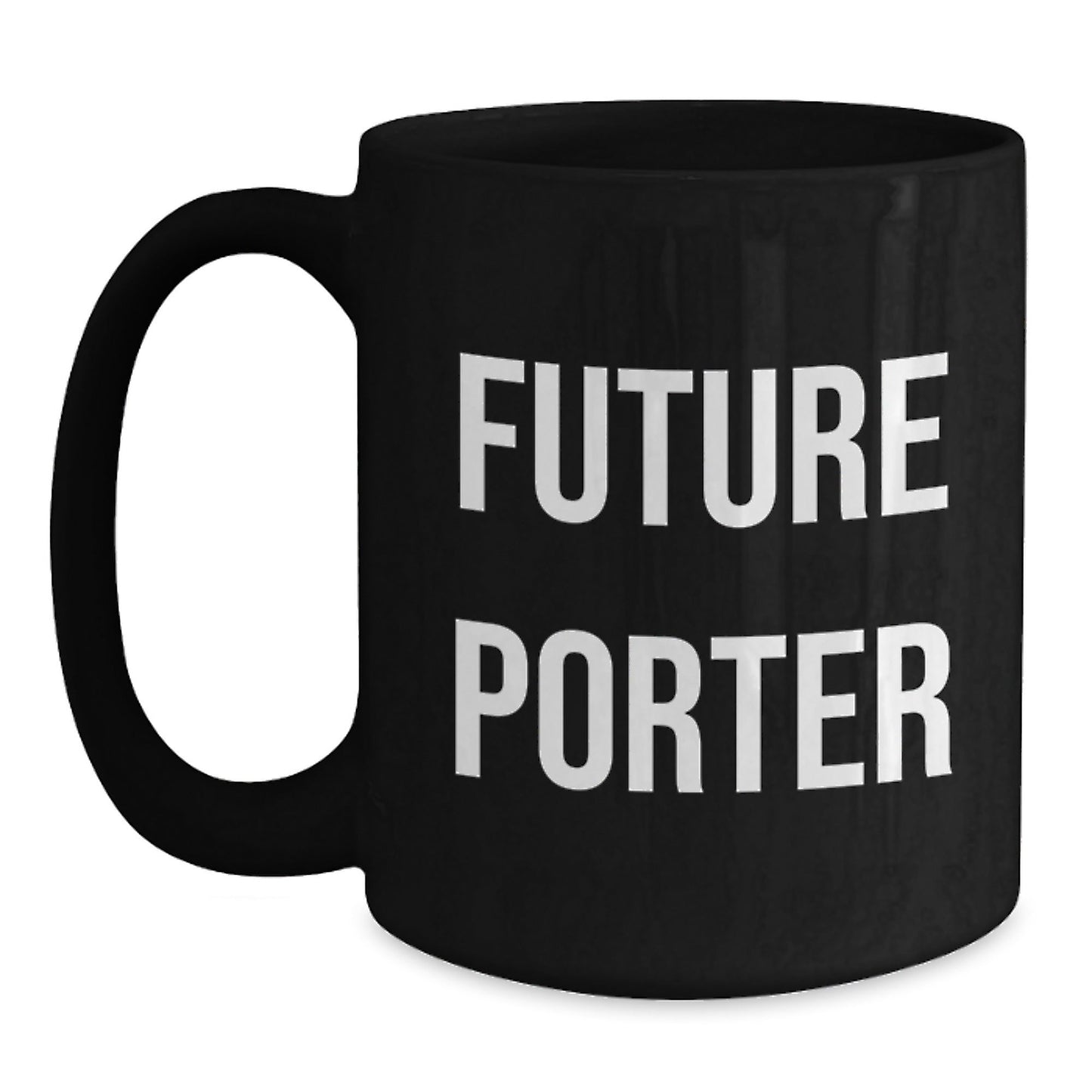 Funny Future Porter Black Coffee Mug Gifts from Friends, Coworkers, Family - Inspirational Quote for Graduation - Victory Thru Vision
