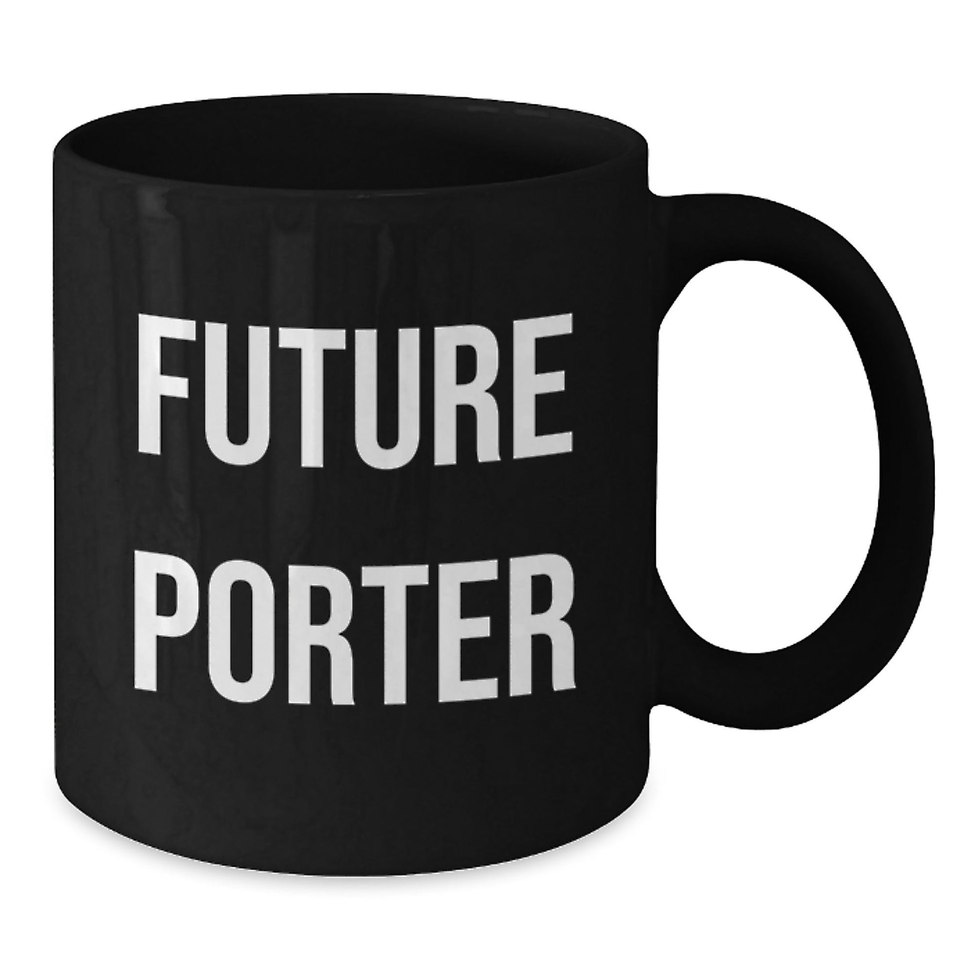 Funny Future Porter Black Coffee Mug Gifts from Friends, Coworkers, Family - Inspirational Quote for Graduation - Victory Thru Vision