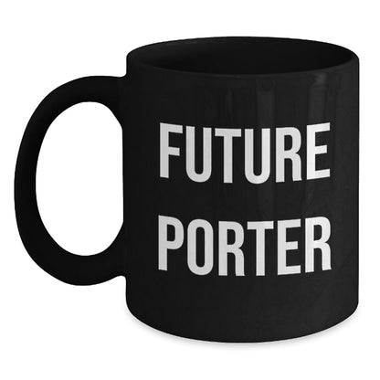 Funny Future Porter Black Coffee Mug Gifts from Friends, Coworkers, Family - Inspirational Quote for Graduation - Victory Thru Vision
