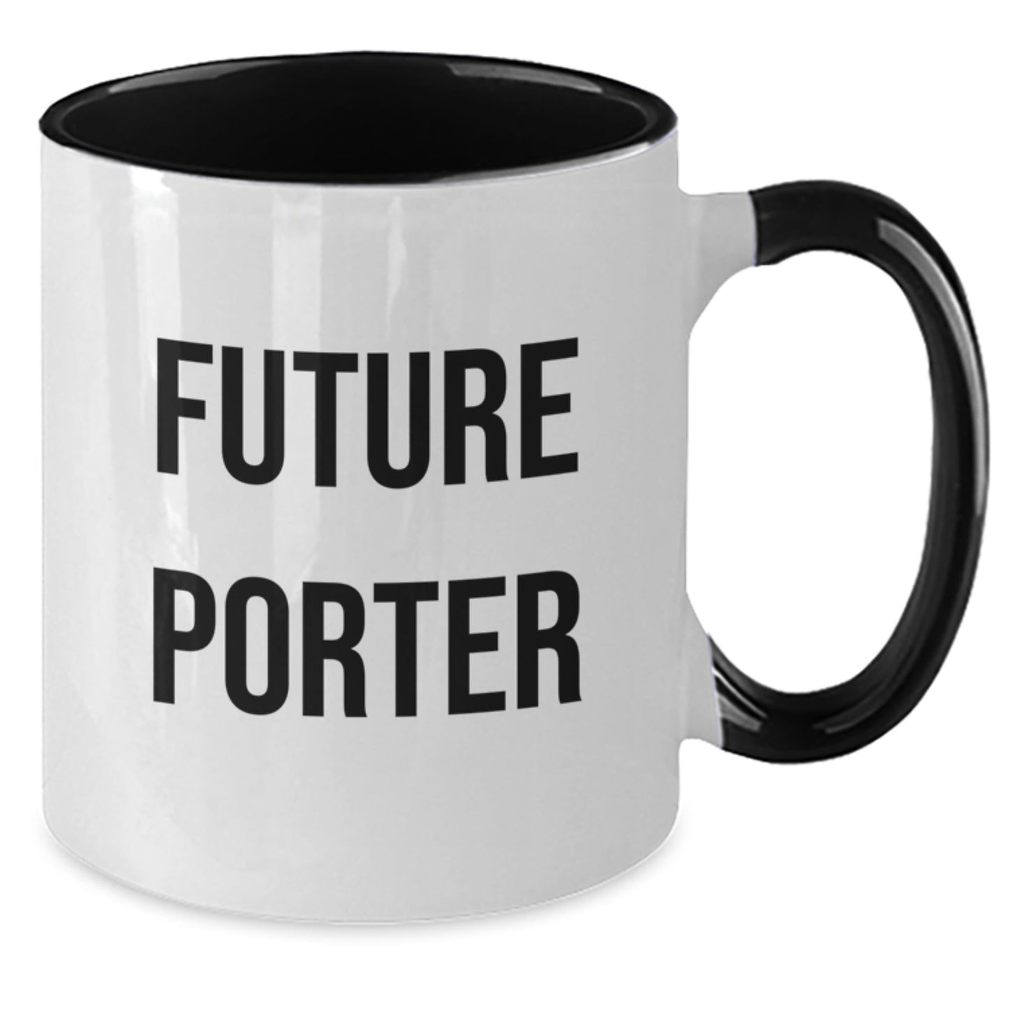 Funny Future Porter Quotes Two Tone Coffee Mugs Gifts from Men to Porter, Unique Graduation Coffee Mugs for Porter Friends and Family - Victory Thru Vision