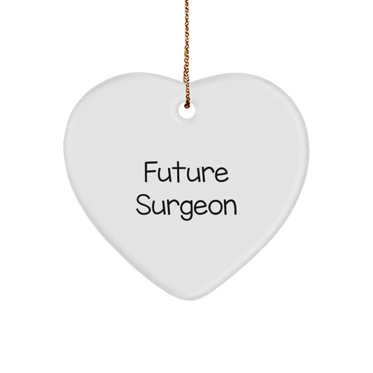 Funny Future Surgeon Gifts, Heart Ornament for Men, Gifts from Friends, Gifts for Surgeon, Christmas Unique Gifts - Victory Thru Vision