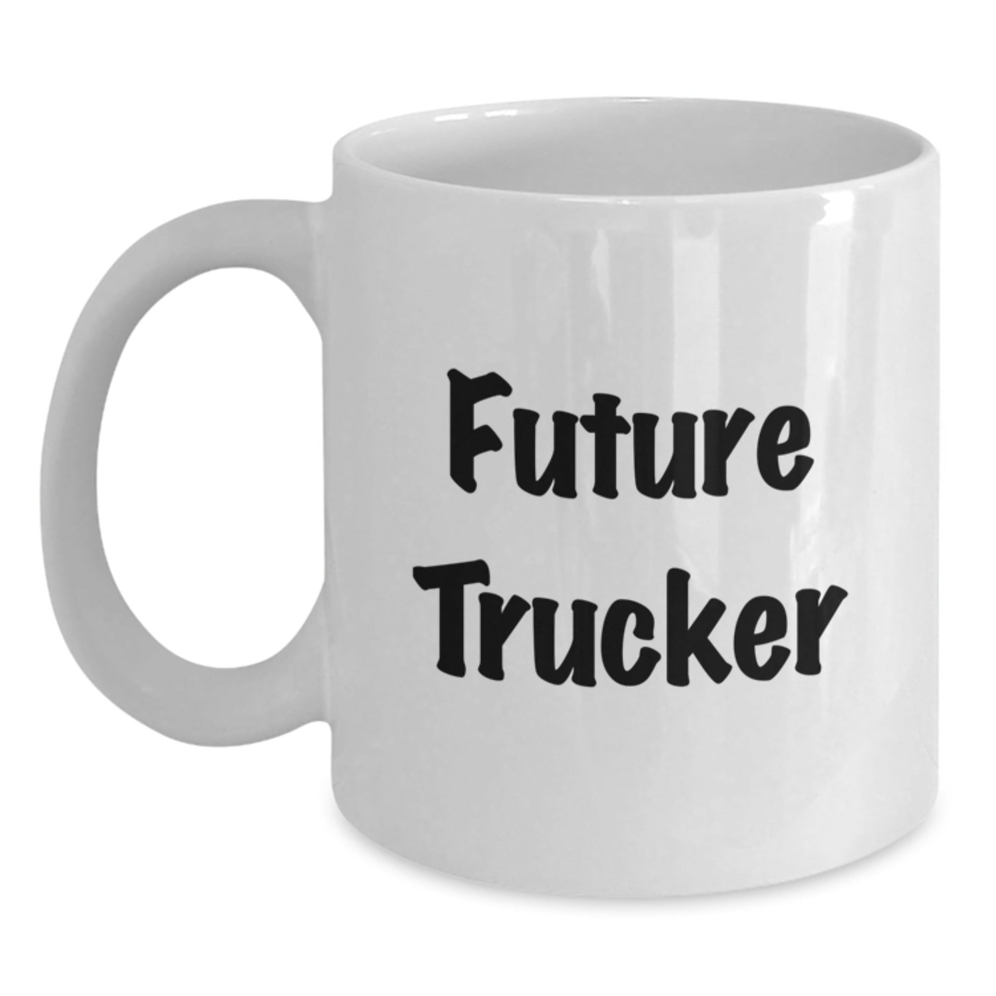 Funny Future Trucker Gift for Him, 'Future Trucker' Quote on White Coffee Mug, Unique Graduation Gifts from Friends, Coworkers, or Family - Victory Thru Vision