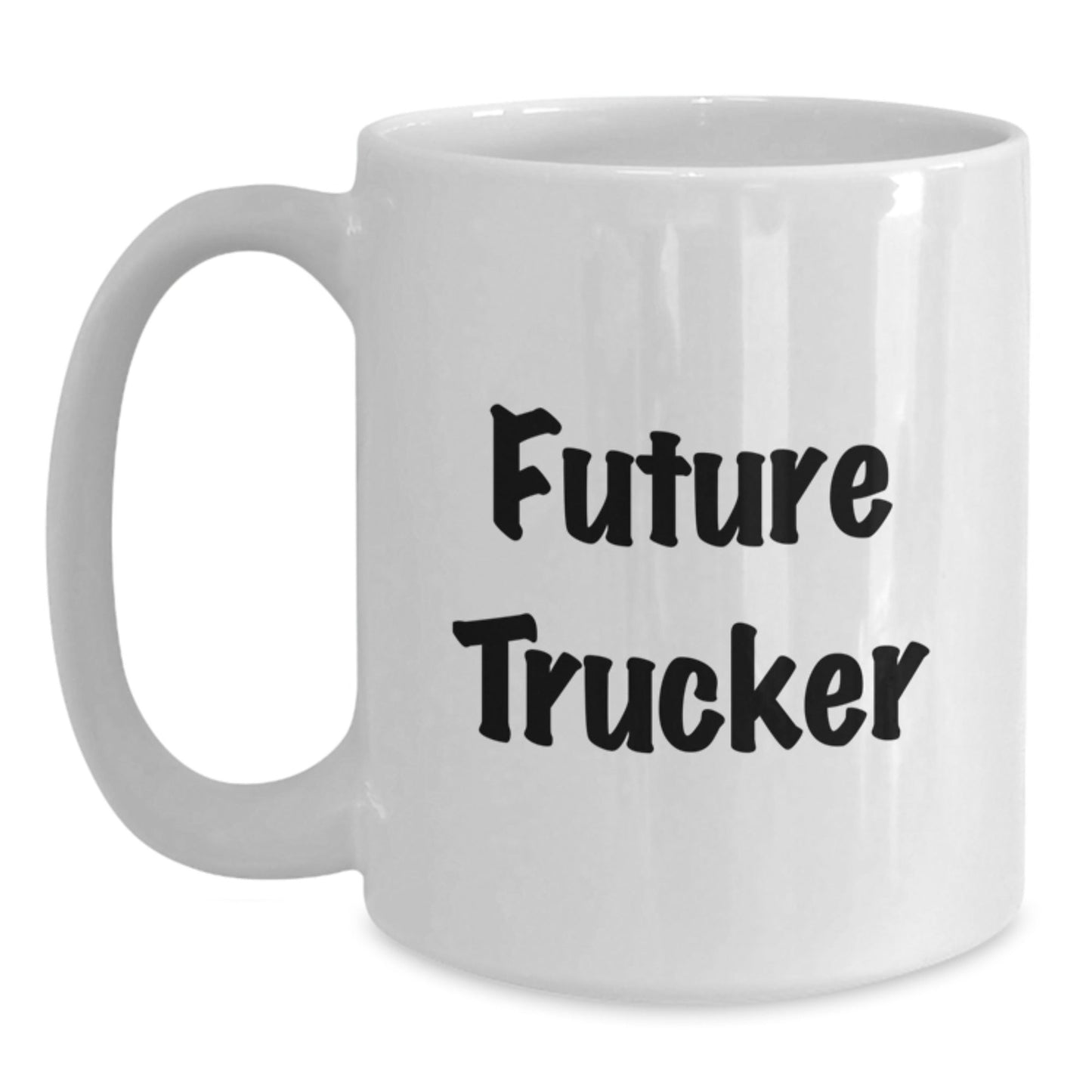 Funny Future Trucker Gift for Him, 'Future Trucker' Quote on White Coffee Mug, Unique Graduation Gifts from Friends, Coworkers, or Family - Victory Thru Vision