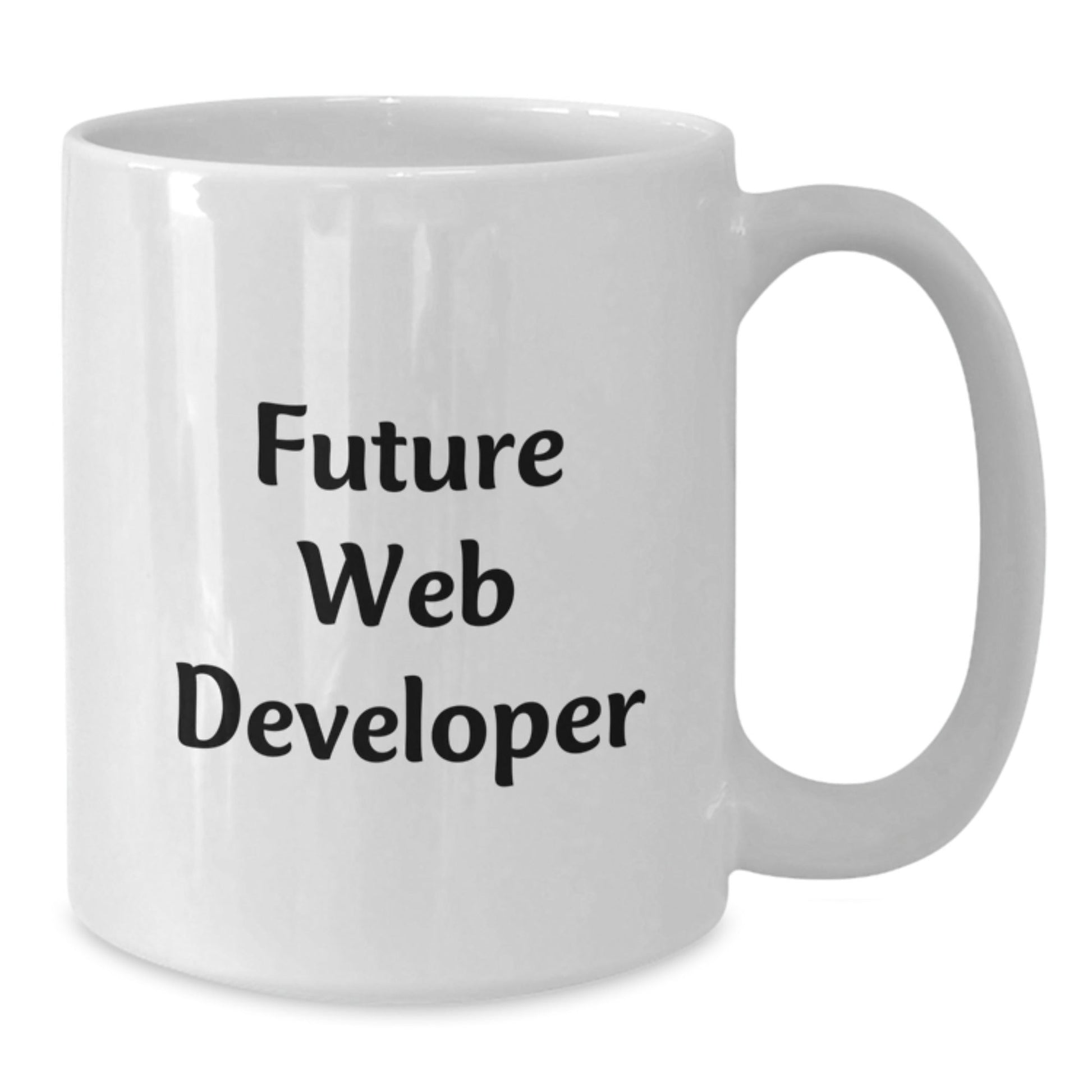 Funny Future Web Developer White Coffee Mug Gifts from Friends for Graduation - Victory Thru Vision
