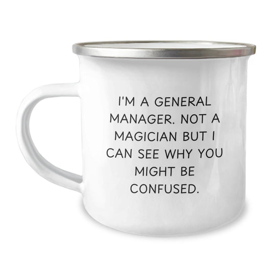 Funny General Manager Gifts, Enamel Camping Mug for Graduation, I'm a General Manager Not a Magician, Gifts from Coworkers to Men - Victory Thru Vision