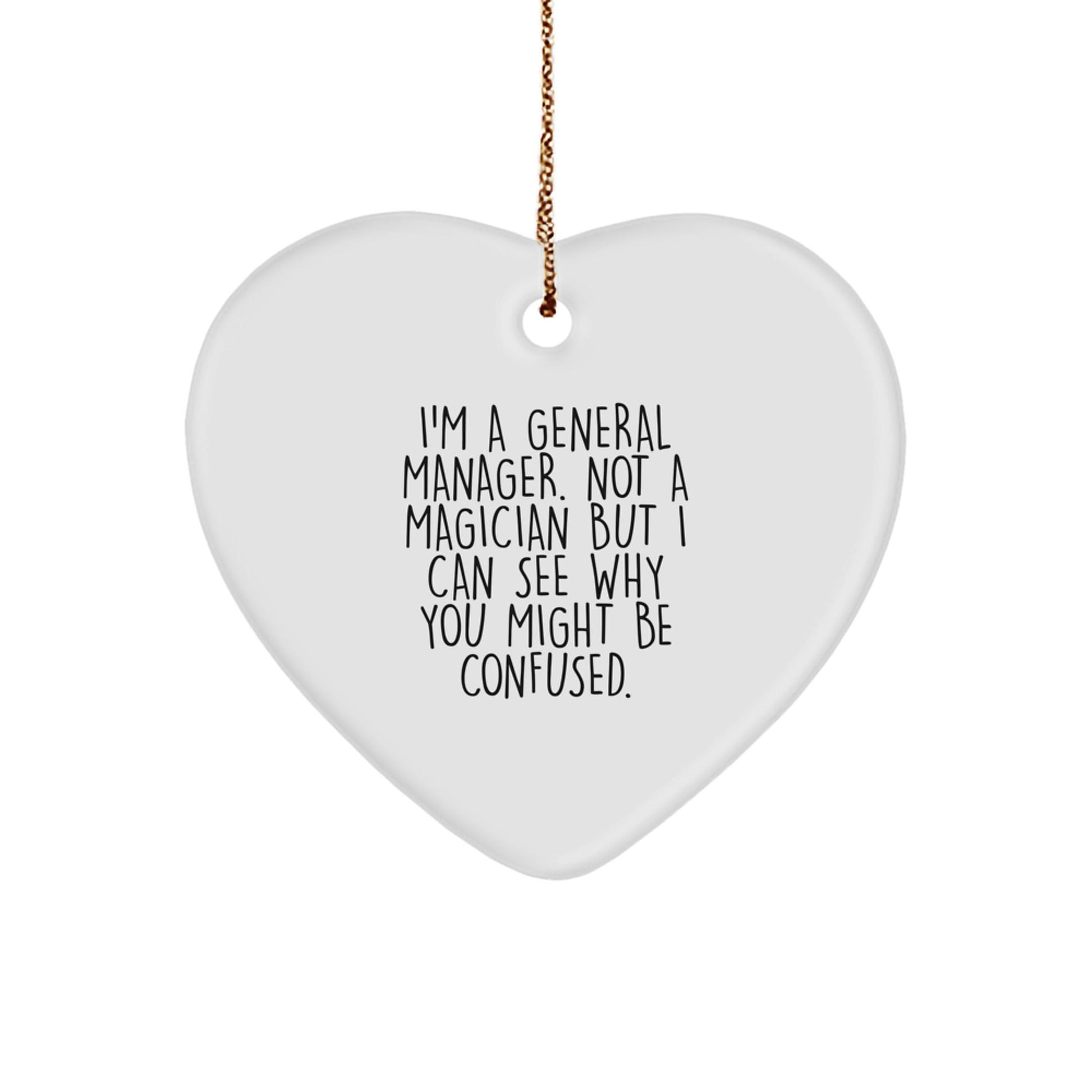 Funny General Manager Gifts for Men, Heart Ornament from Coworkers, 'I'm Not a Magician...' - Victory Thru Vision