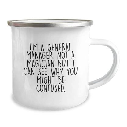 Funny General Manager Gifts, I'm A General Manager, Not A Magician, Camping Mug for Graduation, Gifts from Friends, Coworkers, Family, Gifts for General Manager, Men, Women, Unique Graduation Gifts - Victory Thru Vision