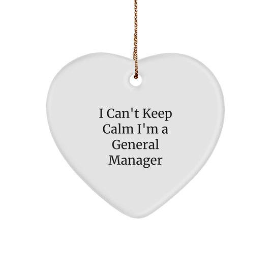 Funny General Manager Heart Ornament Gifts for Christmas - 'I Can't Keep Calm I'm A General Manager' Lover's Unique Present, Perfect from Friends to Coworkers, Family - Victory Thru Vision