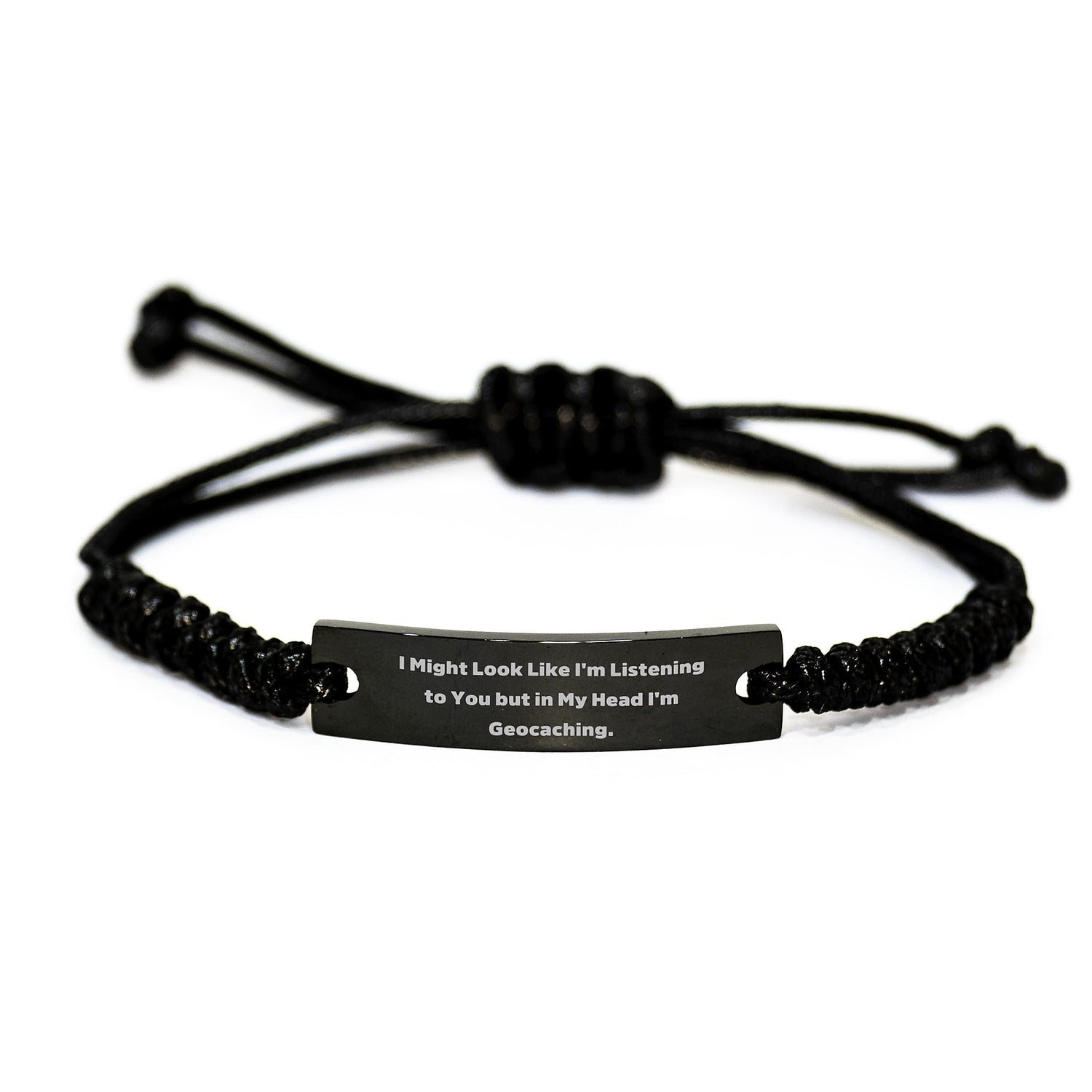 Funny Geocaching Rope Bracelet, 'I Might Look Like I'm Listening...' Black Stainless Steel with Interlaced Rope, Gifts from Friends for Geocaching Enthusiasts on Birthday - Victory Thru Vision