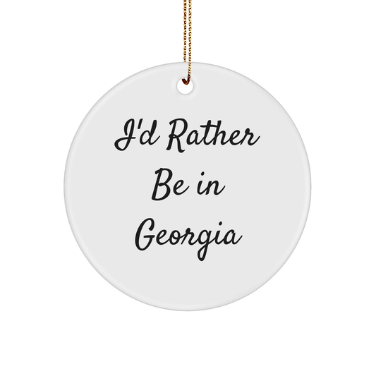 Funny Georgia Circle Ornament Gifts from Friends and Family, 'I'd Rather Be In Georgia' White Circle Shape, Perfect Christmas Unique Gifts - Victory Thru Vision 