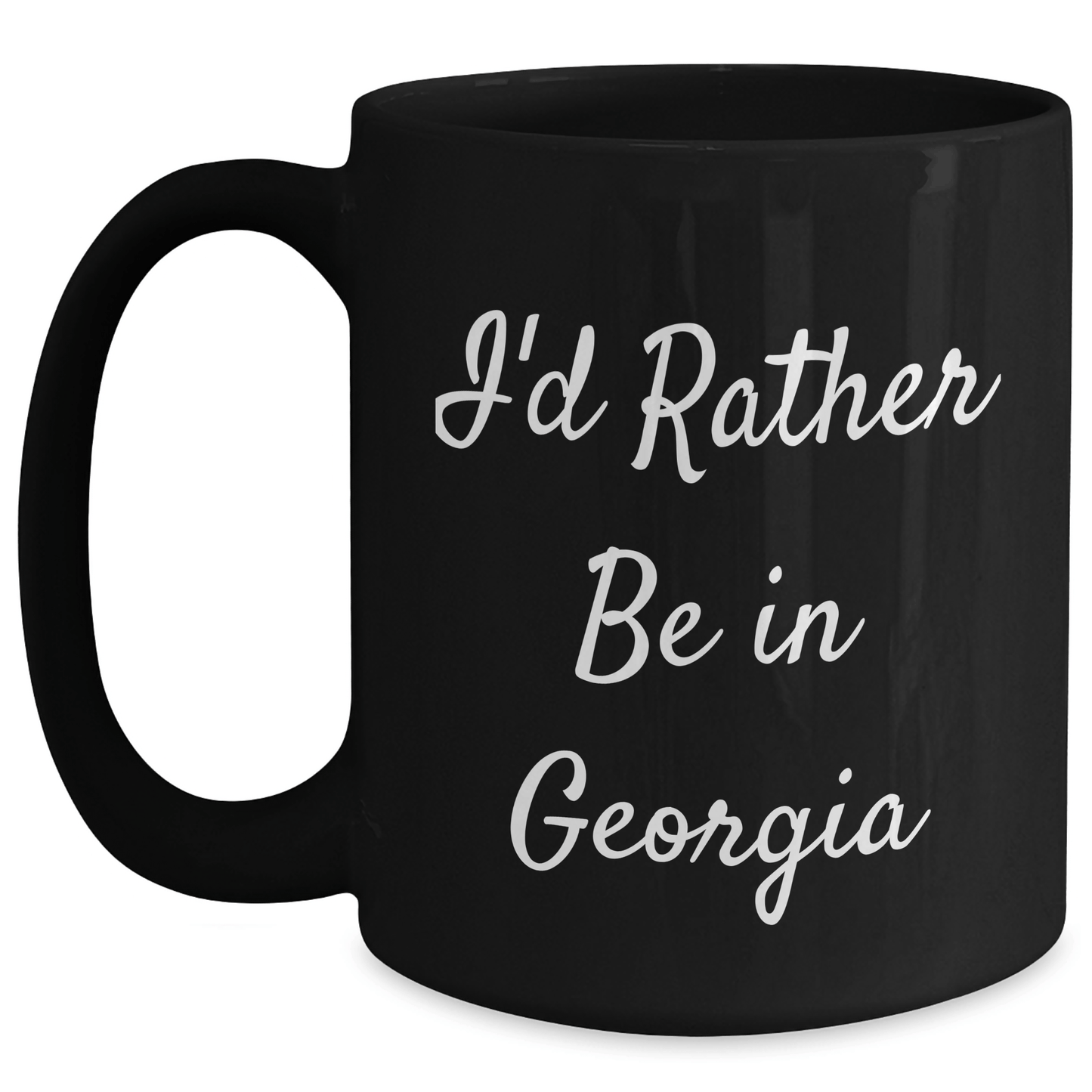 Funny Georgia Gifts 'I'd Rather Be In Georgia' Black Coffee Mug for Georgia Lovers, Graduation Unique Gifts for Men, Women, Friends, Coworkers, Family - Victory Thru Vision 