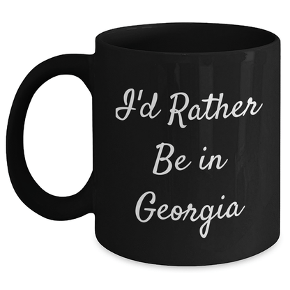 Funny Georgia Gifts 'I'd Rather Be In Georgia' Black Coffee Mug for Georgia Lovers, Graduation Unique Gifts for Men, Women, Friends, Coworkers, Family - Victory Thru Vision 