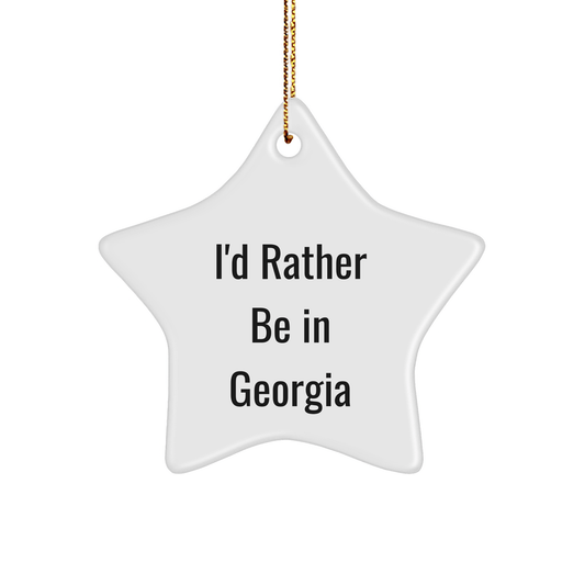 Funny Georgia Star Ornament Gifts from Friends for Family Members I'd Rather Be In Georgia Christmas Unique Ideas - Victory Thru Vision 