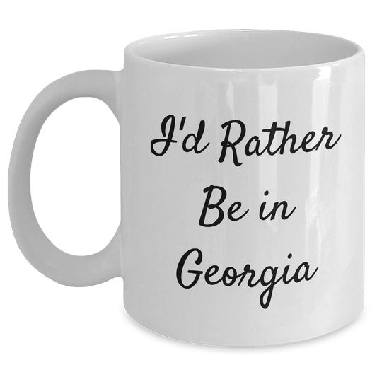 Funny Georgia White Coffee Mug Gifts from Friends and Family for Graduation, 'I'd Rather Be In Georgia' Quote, 11oz or 15oz Capacity, Microwave and Dishwasher Safe - Victory Thru Vision 
