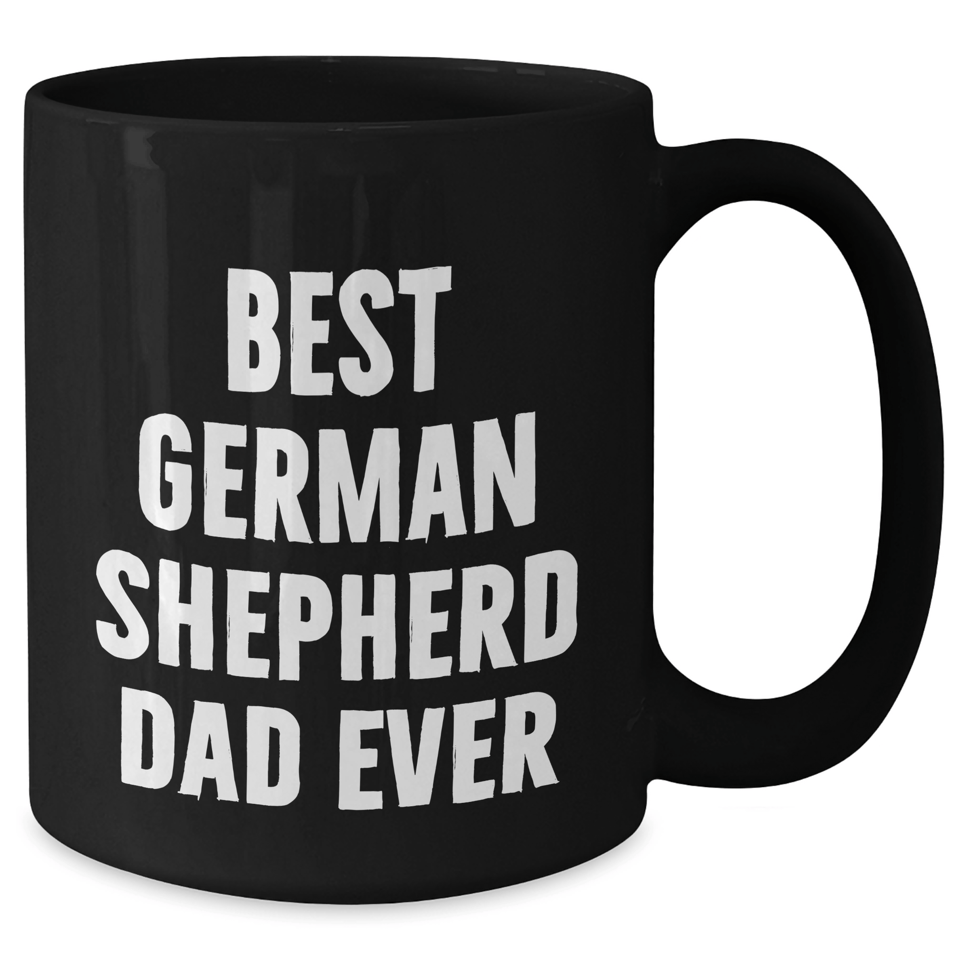 Funny German Shepherd Dad Ever Gifts for Men from Family on Father's Day Black Coffee Mug - Victory Thru Vision 