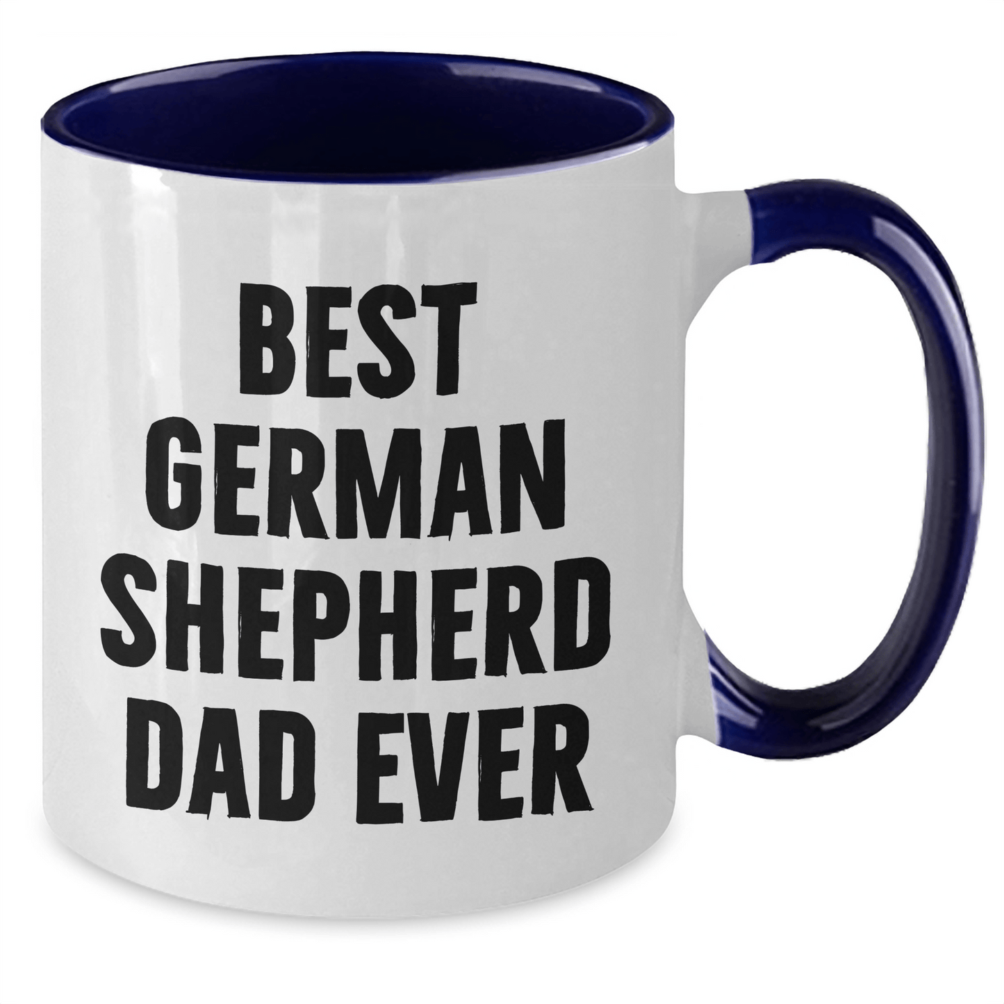 Funny German Shepherd Dad Gifts, Best German Shepherd Dad Ever, Two Tone Coffee Mug for Men, Unique Father's Day Unique Gifts from Men to Family - Victory Thru Vision 
