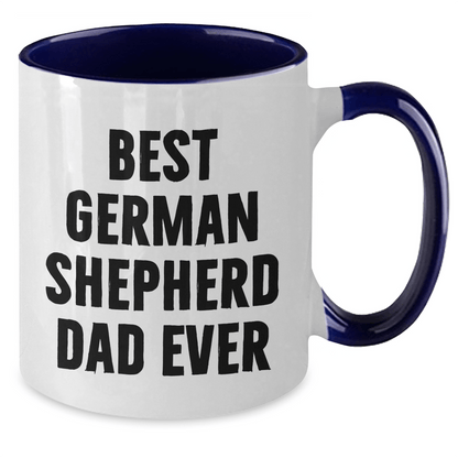 Funny German Shepherd Dad Gifts, Best German Shepherd Dad Ever, Two Tone Coffee Mug for Men, Unique Father's Day Unique Gifts from Men to Family - Victory Thru Vision 