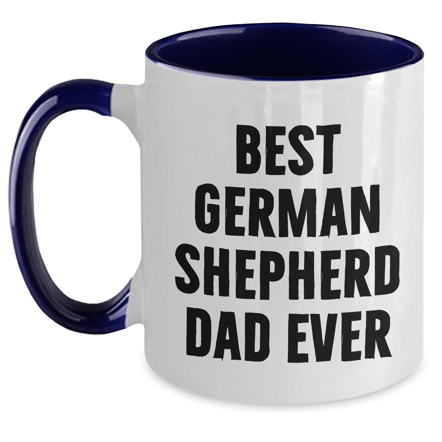 Funny German Shepherd Dad Gifts, Best German Shepherd Dad Ever, Two Tone Coffee Mug for Men, Unique Father's Day Unique Gifts from Men to Family - Victory Thru Vision 