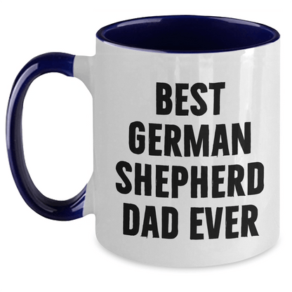 Funny German Shepherd Dad Gifts, Best German Shepherd Dad Ever, Two Tone Coffee Mug for Men, Unique Father's Day Unique Gifts from Men to Family - Victory Thru Vision 