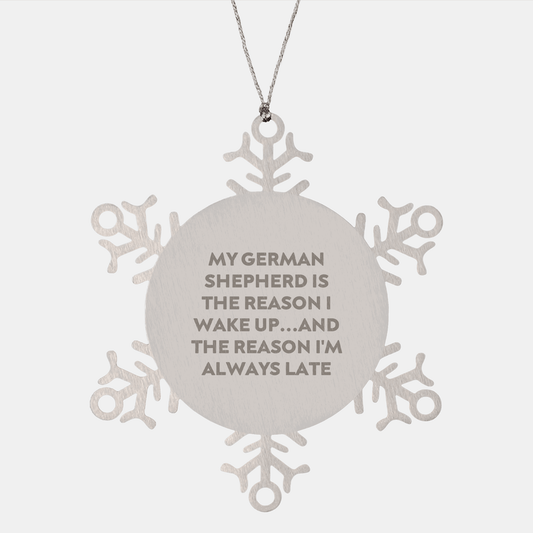Funny German Shepherd Dog Gifts, Snowflake Ornaments for Men, Women, Friends, Coworkers, Family, 'My German Shepherd Is The Reason I Wake Up...and The Reason I'm Always Late' Quote - Victory Thru Vision