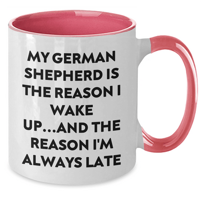 Funny German Shepherd Dog Lover Gifts for Men - My German Shepherd Is The Reason I Wake Up...and The Reason I'm Always Late Two Tone Coffee Mug for Father's Day - Victory Thru Vision 