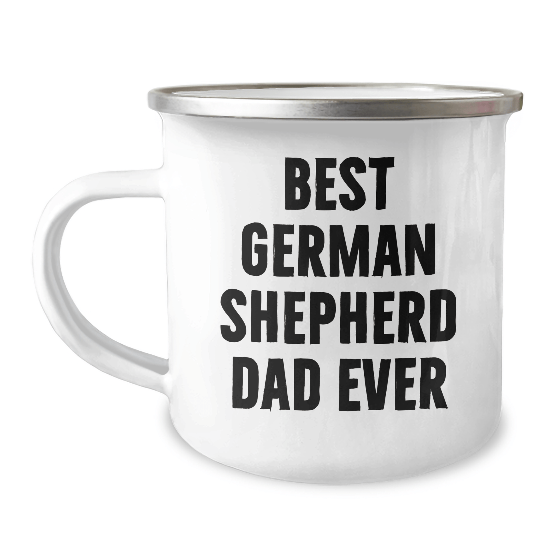 Funny German Shepherd Dog Lover's Camping Mug Gifts for Dad from Family on Father's Day - 'Best German Shepherd Dad Ever' - Victory Thru Vision 
