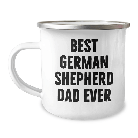 Funny German Shepherd Dog Lover's Camping Mug Gifts for Dad from Family on Father's Day - 'Best German Shepherd Dad Ever' - Victory Thru Vision 