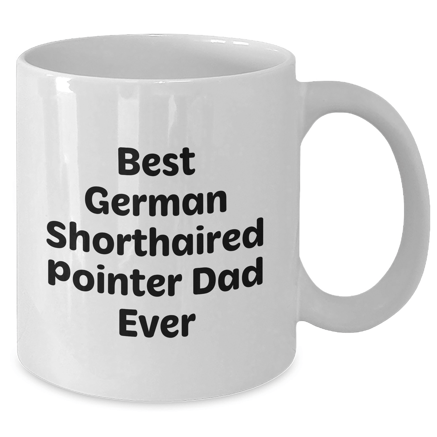Funny German Shorthaired Pointer Dog Gifts for Men Funny Father's Day White Coffee Mug, Gifts from Men to Best German Shorthaired Pointer Dad Ever, German Shorthaired Pointer Dog White Coffee Mug - Victory Thru Vision 