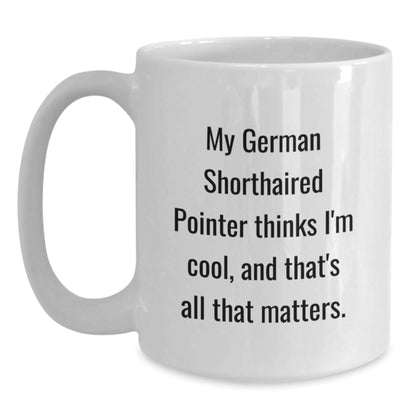 Funny German Shorthaired Pointer Dog Gifts from Family, Friends, or Coworkers - White Coffee Mug with Inspirational Quote for Men, Women, or German Shorthaired Pointer Dog Lovers on Birthday - Victory Thru Vision