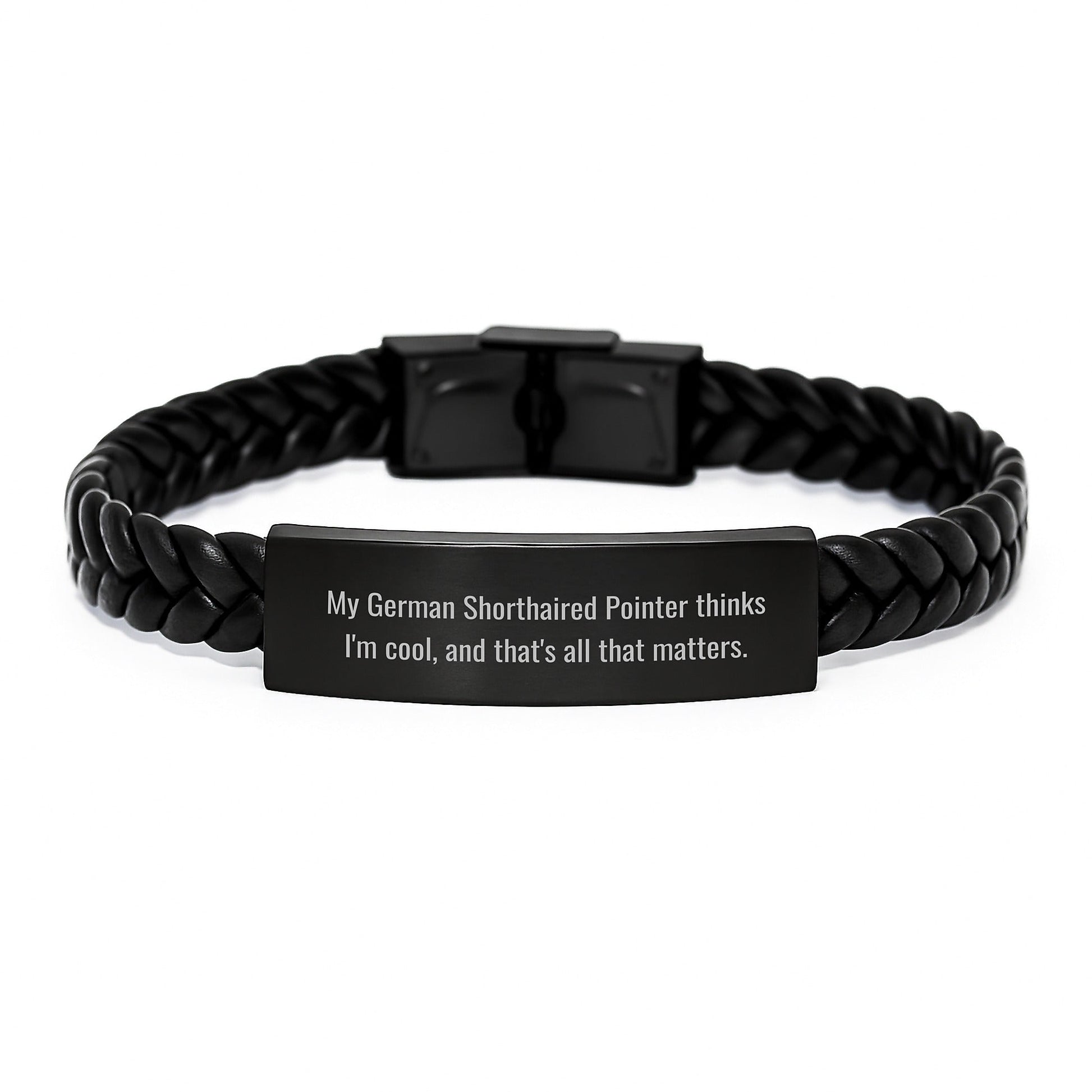 Funny German Shorthaired Pointer Dog Gifts - Interlaced Leather Bracelet for Men from Dad, 'My German Shorthaired Pointer Thinks I'm Cool, And That's All That Matters.' Birthday Unique Gifts - Victory Thru Vision