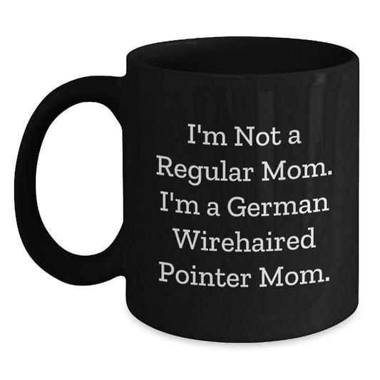 Funny German Wirehaired Pointer Dog Gifts for Men - I'm Not A Regular Mom. I'm A German Wirehaired Pointer Mom. Black Coffee Mug - Gifts from Family for German Wirehaired Pointer Dog Lovers - Victory Thru Vision