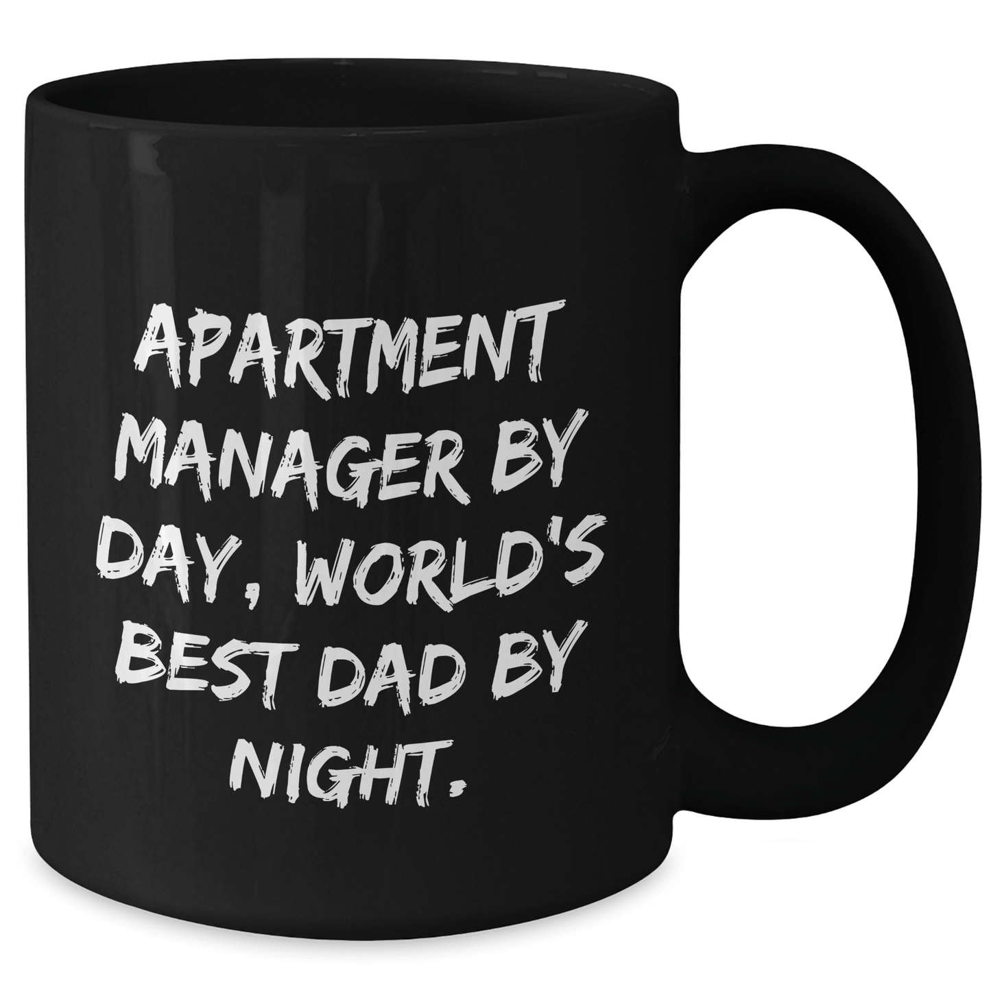 Funny Gift for Apartment Manager, World's Best Dad by Night, Graduation Unique Gifts from Friends and Family, Black Coffee Mug - Victory Thru Vision