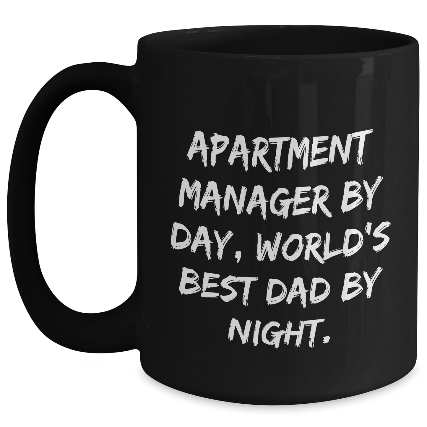 Funny Gift for Apartment Manager, World's Best Dad by Night, Graduation Unique Gifts from Friends and Family, Black Coffee Mug - Victory Thru Vision