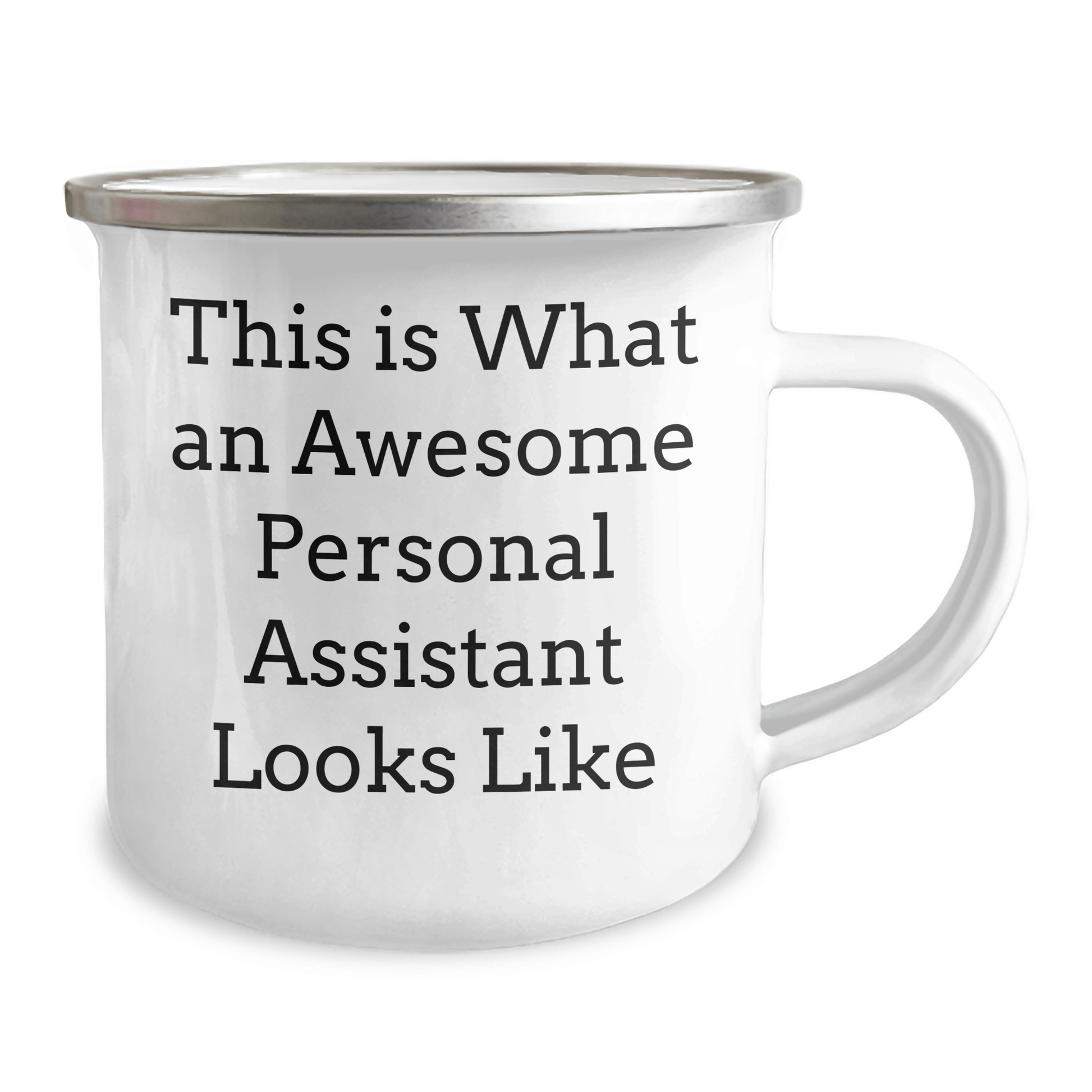 Funny Gift from Friends to Family - Personal Assistant Camping Mug, Graduation Unique Gifts, This Is What An Awesome Personal Assistant Looks Like - Victory Thru Vision