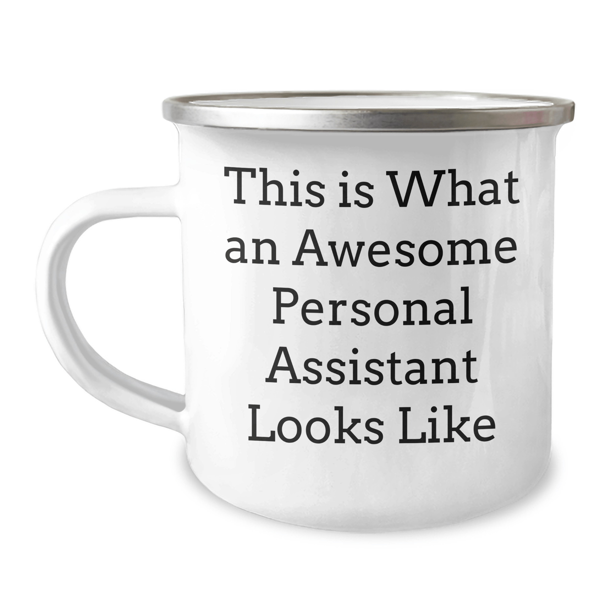 Funny Gift from Friends to Family - Personal Assistant Camping Mug, Graduation Unique Gifts, This Is What An Awesome Personal Assistant Looks Like - Victory Thru Vision