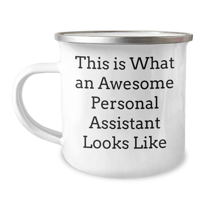 Funny Gift from Friends to Family - Personal Assistant Camping Mug, Graduation Unique Gifts, This Is What An Awesome Personal Assistant Looks Like - Victory Thru Vision