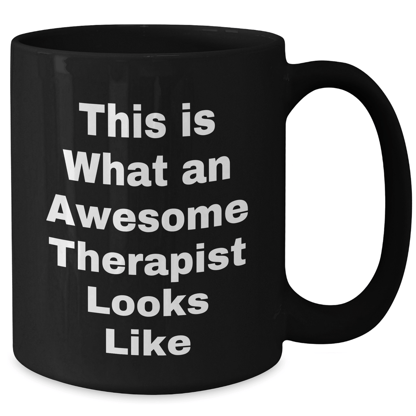 Funny Gifts from Men to Awesome Therapists, 'This Is What An Awesome Therapist Looks Like' Black Coffee Mug, Father's Day Unique Gifts for Therapist - Victory Thru Vision 