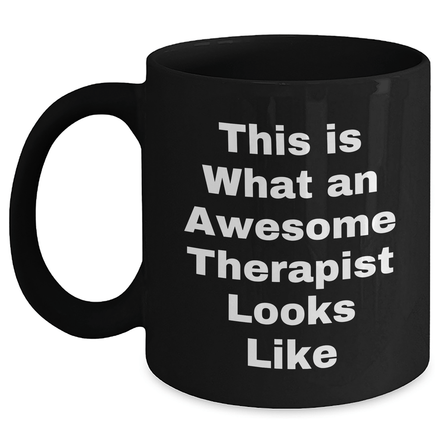 Funny Gifts from Men to Awesome Therapists, 'This Is What An Awesome Therapist Looks Like' Black Coffee Mug, Father's Day Unique Gifts for Therapist - Victory Thru Vision 