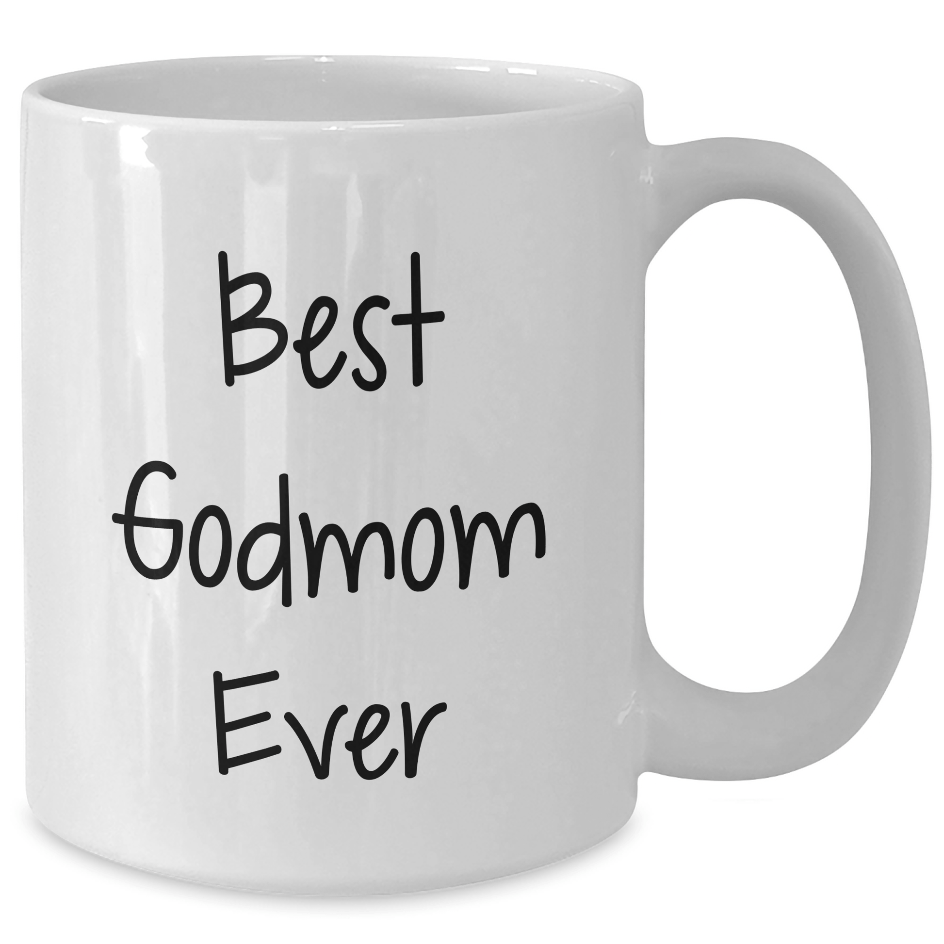 Funny Gifts from Men to Godmom, 'Best Godmom Ever' White Coffee Mug for Mother's Day, 11oz or 15oz Capacity, Ceramic, Microwave, Dishwasher Safe Gifts for Godmoms - Victory Thru Vision 