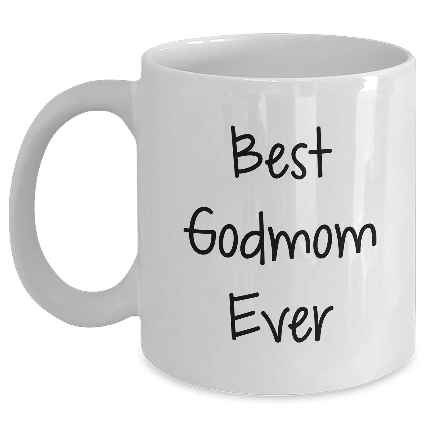 Funny Gifts from Men to Godmom, 'Best Godmom Ever' White Coffee Mug for Mother's Day, 11oz or 15oz Capacity, Ceramic, Microwave, Dishwasher Safe Gifts for Godmoms - Victory Thru Vision 