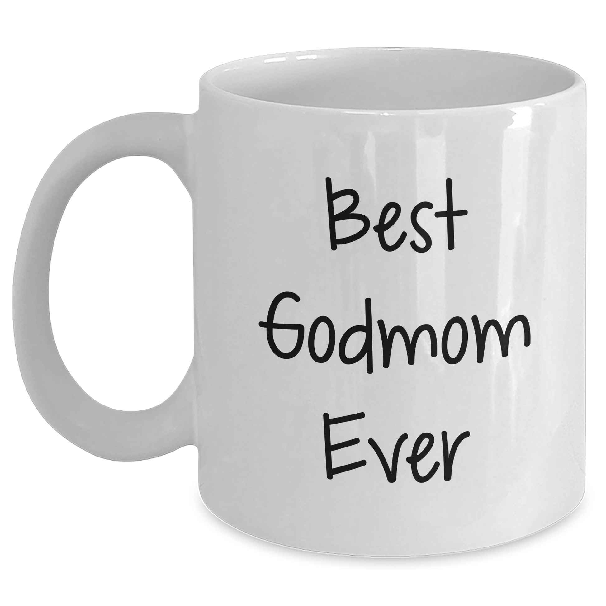 Funny Gifts from Men to Godmom, 'Best Godmom Ever' White Coffee Mug for Mother's Day, 11oz or 15oz Capacity, Ceramic, Microwave, Dishwasher Safe Gifts for Godmoms - Victory Thru Vision 