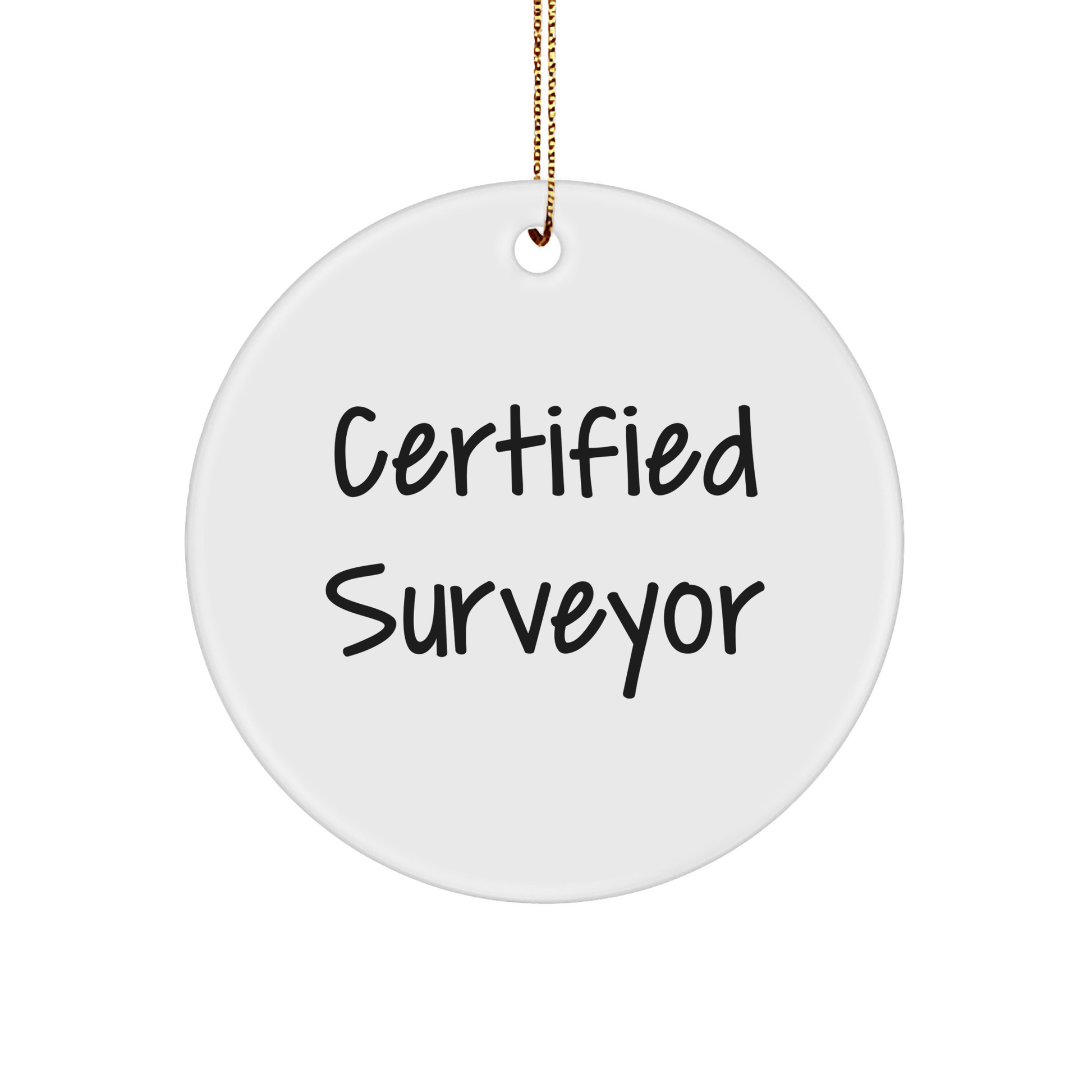 Funny Gifts from Surveyors - Certified Surveyor Christmas Circle Ornament, 'You Get to Drive the Big Truck' - Unique Gifts for Surveyors, Friends, and Family - Victory Thru Vision 