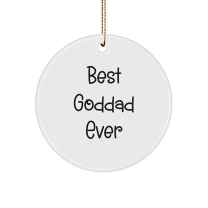 Funny Goddad Gifts - 'Best Goddad Ever' Circle Ornament for Men, Christmas Unique Gifts from Family, Friends, or Coworkers - Victory Thru Vision 