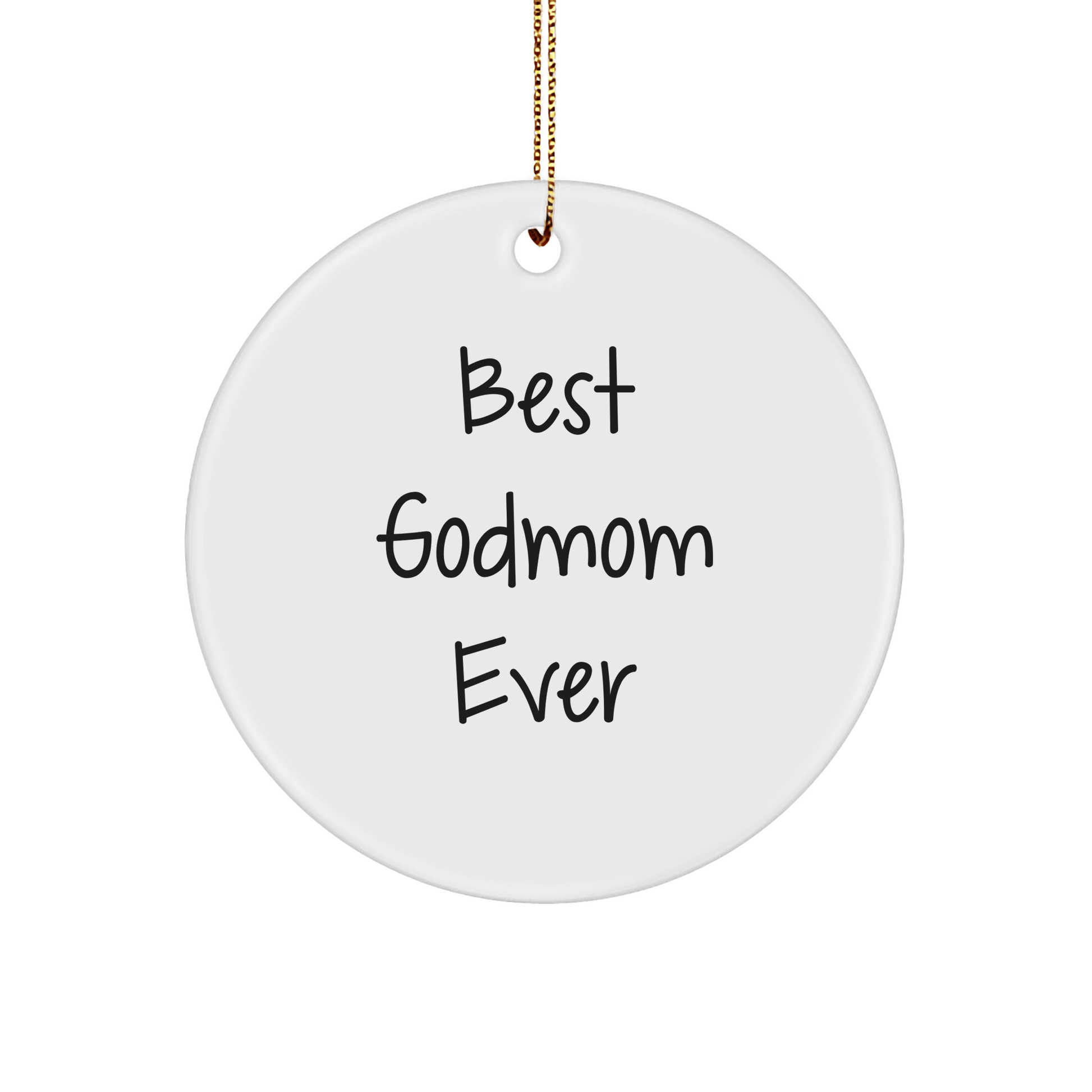 Funny Godmom Gifts Ever - Circle Ornament with 'Best Godmom Ever' Quote, Perfect for Christmas, Gifts from Godmom to Godmom - Victory Thru Vision