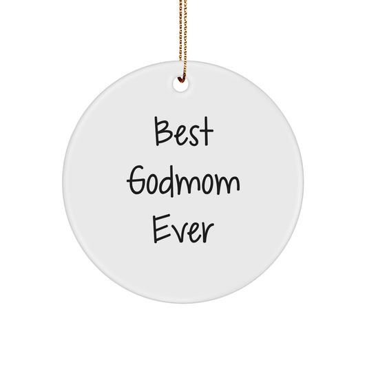 Funny Godmom Gifts Ever - Circle Ornament with 'Best Godmom Ever' Quote, Perfect for Christmas, Gifts from Godmom to Godmom - Victory Thru Vision