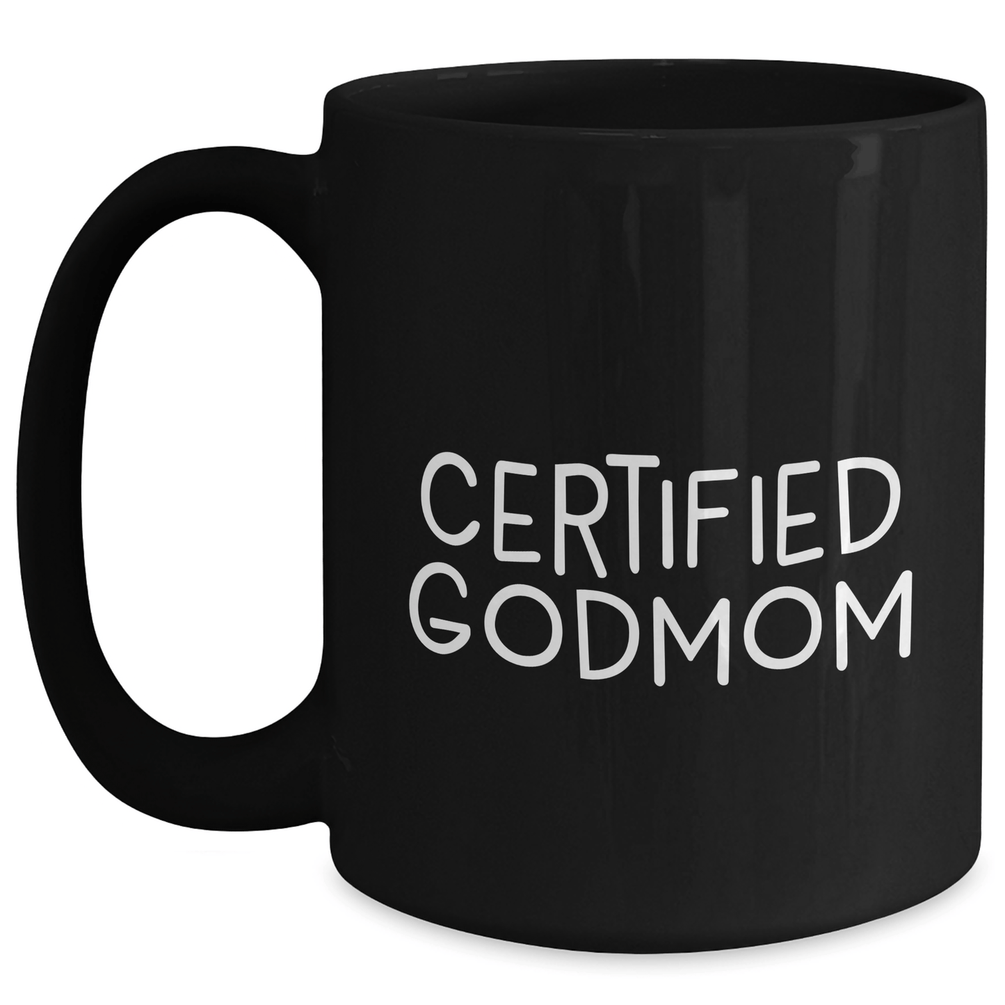 Funny Godmom Gifts from Men to Godmom for Father's Day Unique Black Coffee Mug, 'Certified Godmom' Quote - Victory Thru Vision 