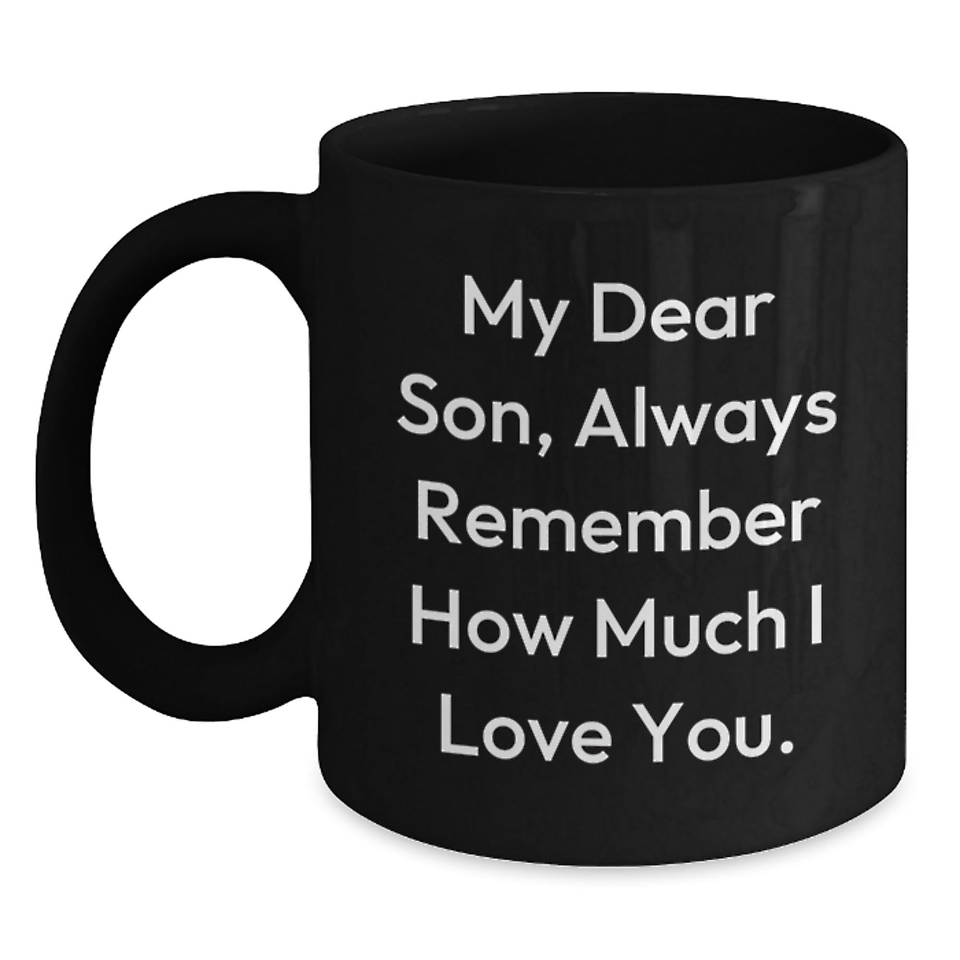 Funny Graduation Gifts for Son, My Dear Son, Black Coffee Mug, Unique Graduation Presents - Victory Thru Vision