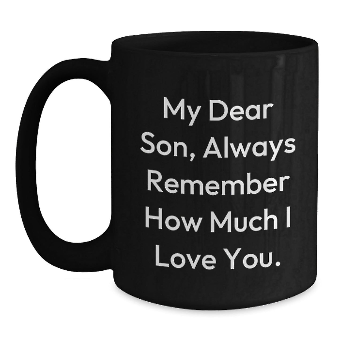 Funny Graduation Gifts for Son, My Dear Son, Black Coffee Mug, Unique Graduation Presents - Victory Thru Vision