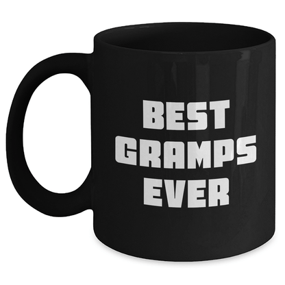 Funny Gramps Gifts Black Coffee Mug - Best Gramps Ever, Graduation Unique Gifts from Friends, Family, Coworkers, and Men - Victory Thru Vision